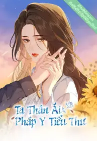 Ta Thân Ái Pháp Y Tiểu Thư